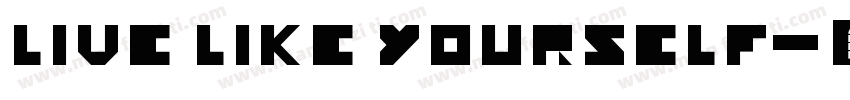 live like yourself字体转换